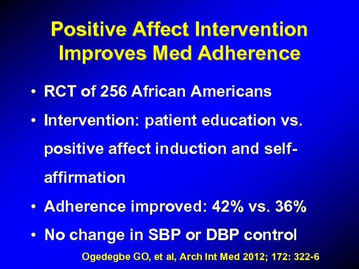 Positive Affect Intervention Improves Med Adherence • RCT of 256 African Americans • Intervention: