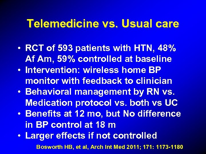 Telemedicine vs. Usual care • RCT of 593 patients with HTN, 48% Af Am,