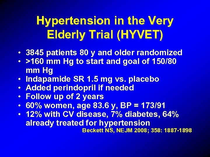 Hypertension in the Very Elderly Trial (HYVET) • 3845 patients 80 y and older