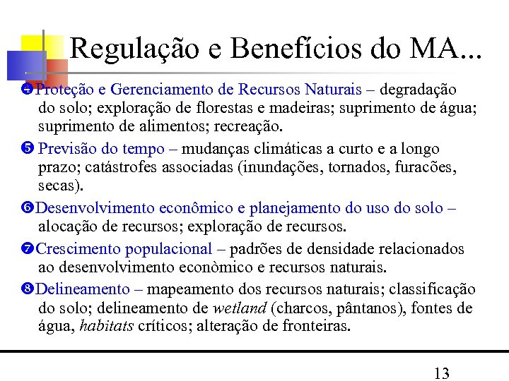 Regulação e Benefícios do MA. . . Proteção e Gerenciamento de Recursos Naturais –