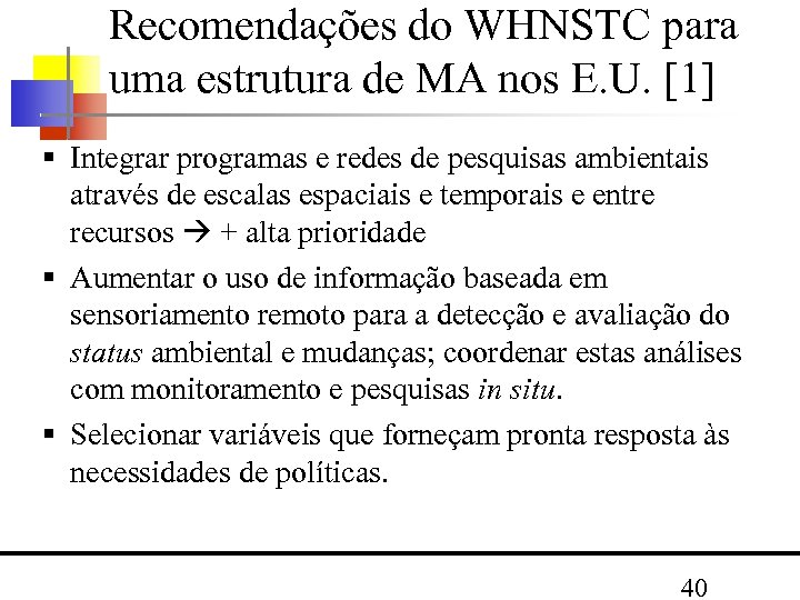 Recomendações do WHNSTC para uma estrutura de MA nos E. U. [1] Integrar programas