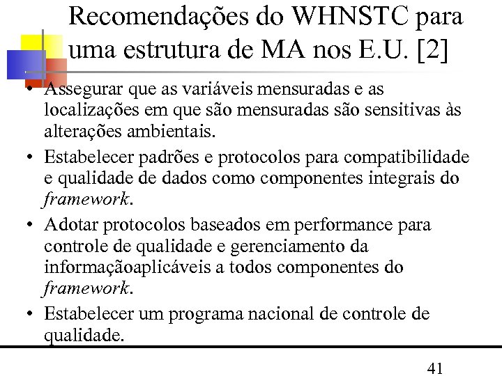 Recomendações do WHNSTC para uma estrutura de MA nos E. U. [2] • Assegurar
