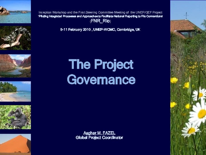 Inception Workshop and the First Steering Committee Meeting of the UNEP/GEF Project “Piloting Integrated