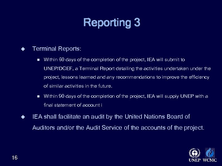 Reporting 3 u Terminal Reports: n Within 60 days of the completion of the