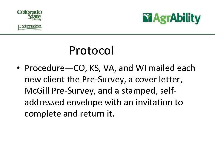 Protocol • Procedure—CO, KS, VA, and WI mailed each new client the Pre-Survey, a