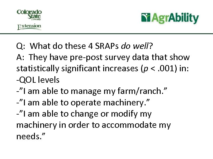 Q: What do these 4 SRAPs do well? A: They have pre-post survey data