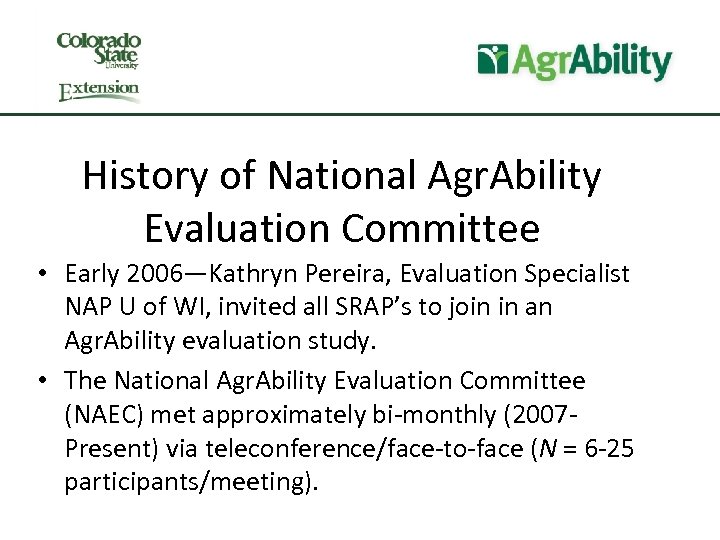 History of National Agr. Ability Evaluation Committee • Early 2006—Kathryn Pereira, Evaluation Specialist NAP