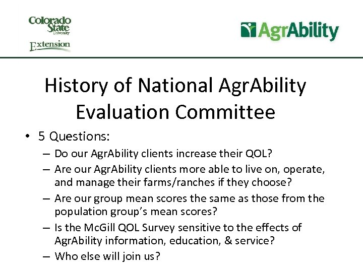 History of National Agr. Ability Evaluation Committee • 5 Questions: – Do our Agr.
