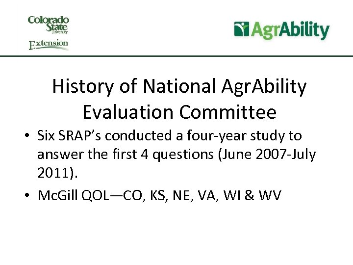 History of National Agr. Ability Evaluation Committee • Six SRAP’s conducted a four-year study