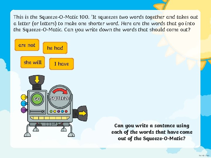 This is the Squeeze-O-Matic 100. 'It squeezes two words together and takes out a