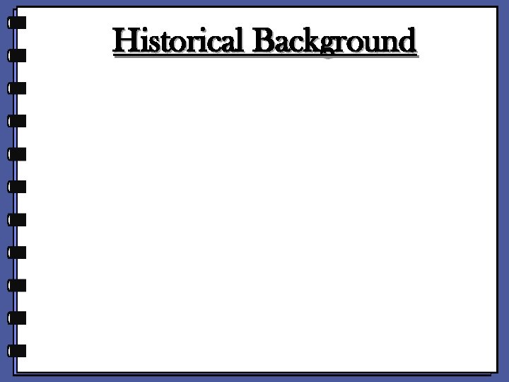 Historical Background 