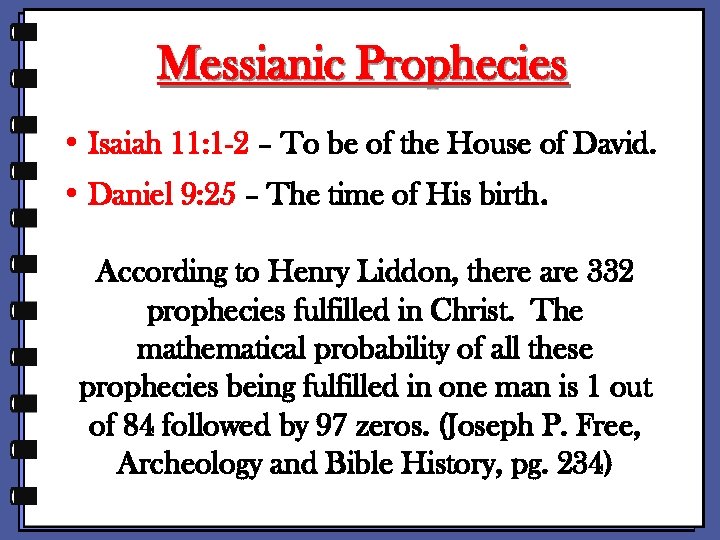 Messianic Prophecies • Isaiah 11: 1 -2 – To be of the House of