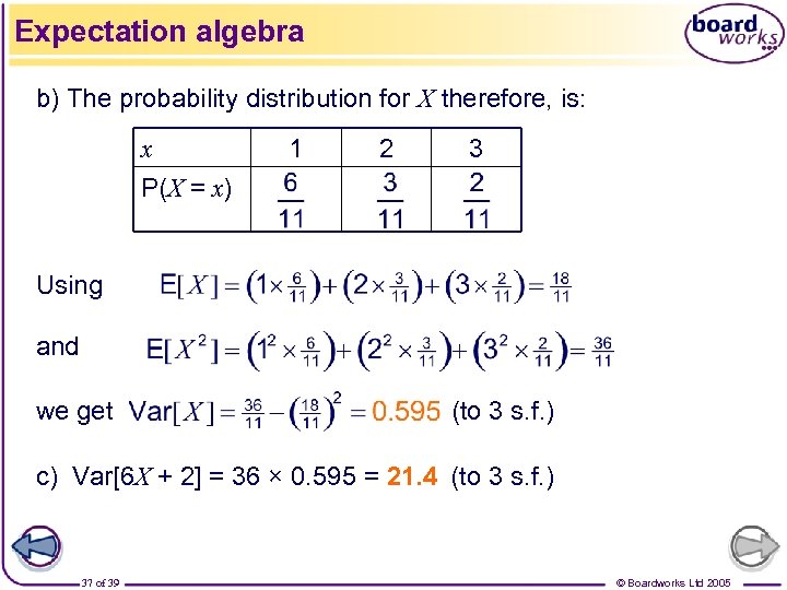 Expectation algebra b) The probability distribution for X therefore, is: x P(X = x)