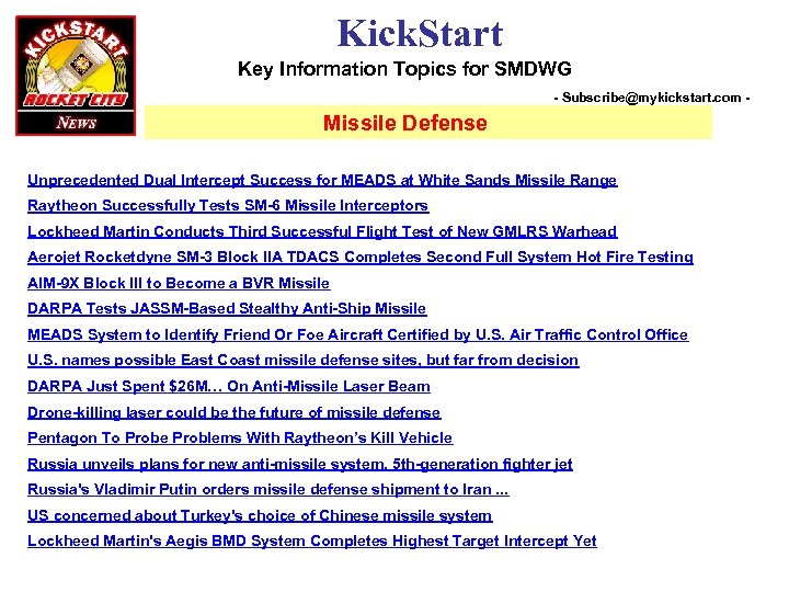 Kick. Start Key Information Topics for SMDWG - Subscribe@mykickstart. com - Missile Defense Unprecedented