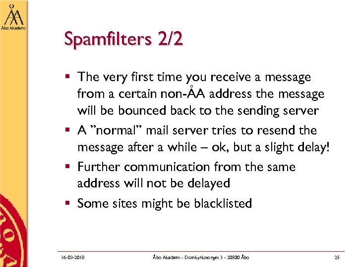 Spamfilters 2/2 § The very first time you receive a message from a certain