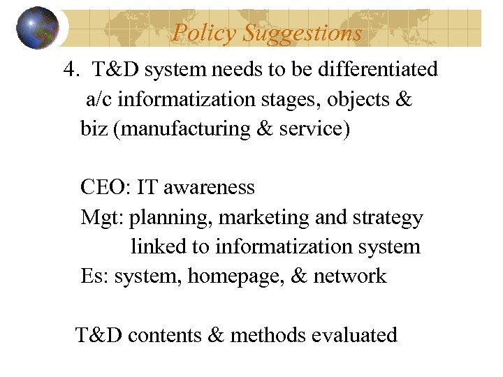 Policy Suggestions 4. T&D system needs to be differentiated a/c informatization stages, objects &