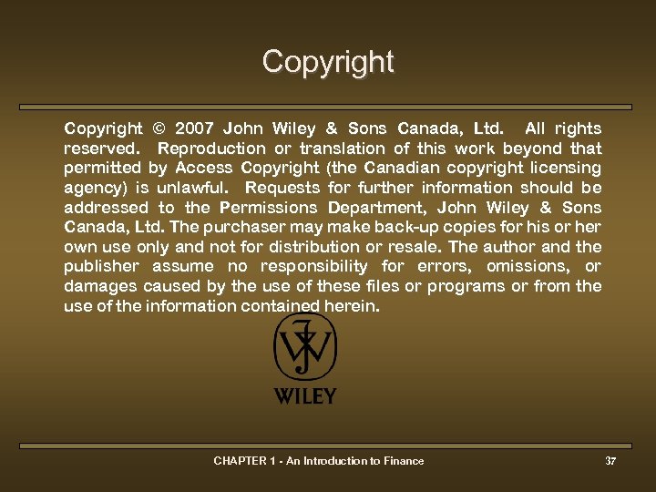 Copyright © 2007 John Wiley & Sons Canada, Ltd. All rights reserved. Reproduction or