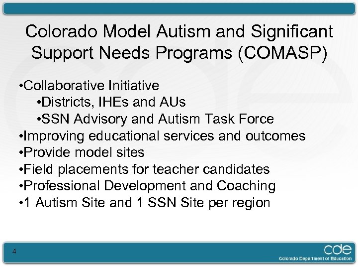 Colorado Model Autism and Significant Support Needs Programs (COMASP) • Collaborative Initiative • Districts,