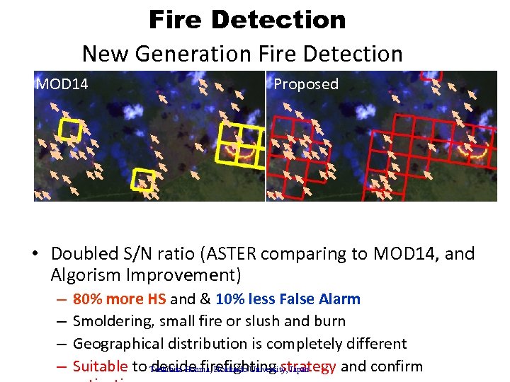Fire Detection New Generation Fire Detection MOD 14 Proposed • Doubled S/N ratio (ASTER