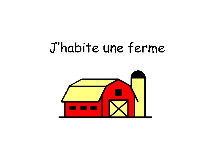 J’habite une ferme 
