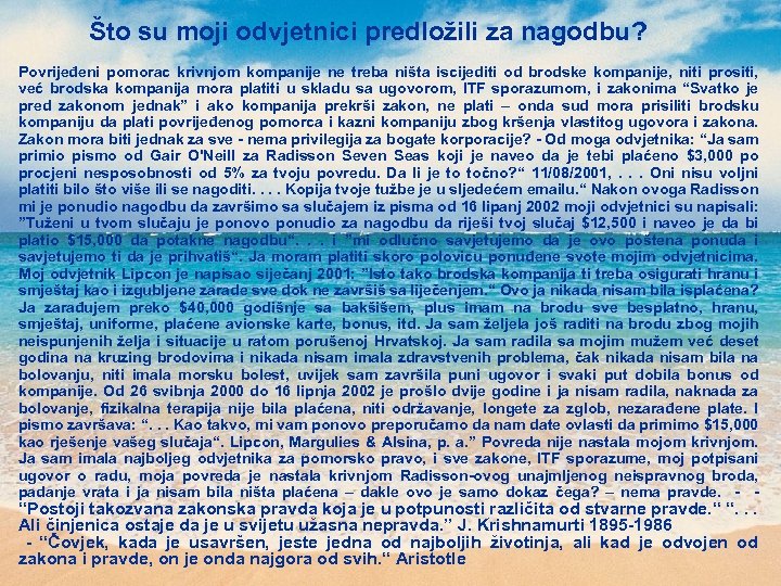 Što su moji odvjetnici predložili za nagodbu? Povrijeđeni pomorac krivnjom kompanije ne treba ništa
