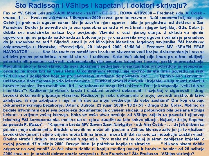 Što Radisson i VShips i kapetani, i doktori skrivaju? Fax od “V. Ships Leisure