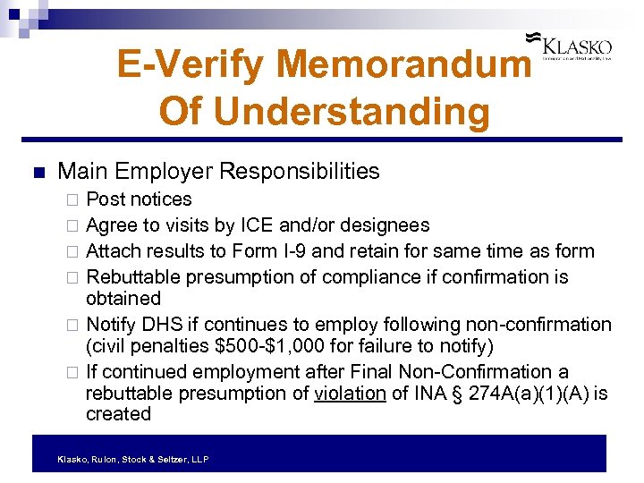 E-Verify Memorandum Of Understanding n Main Employer Responsibilities Post notices ¨ Agree to visits
