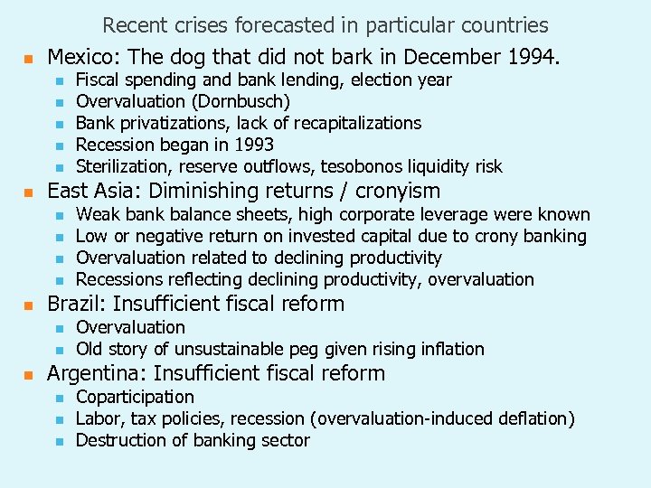 n Recent crises forecasted in particular countries Mexico: The dog that did not bark