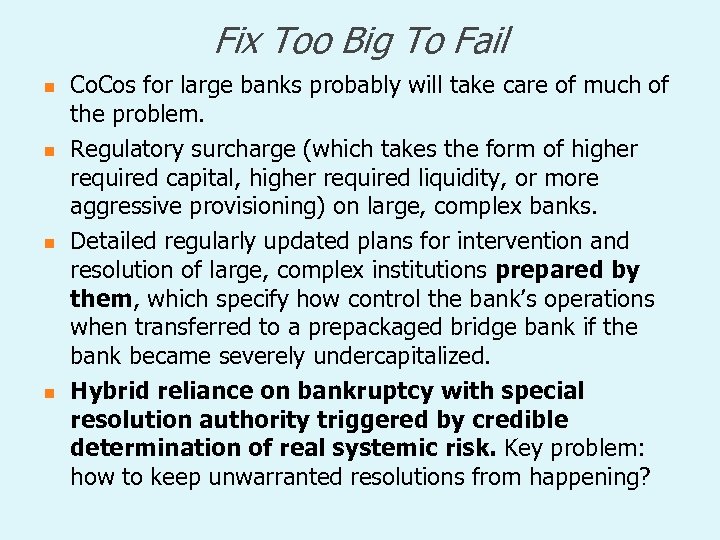Fix Too Big To Fail n n Co. Cos for large banks probably will
