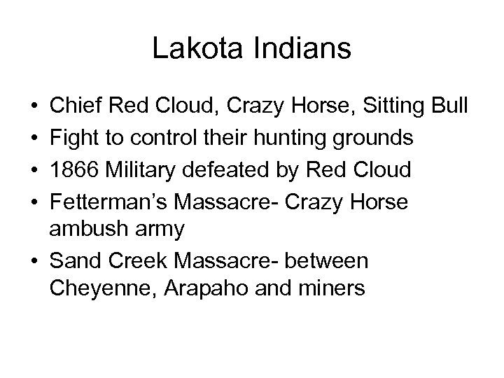 Lakota Indians • • Chief Red Cloud, Crazy Horse, Sitting Bull Fight to control