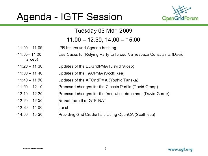 Agenda - IGTF Session Tuesday 03 Mar. 2009 11: 00 – 12: 30, 14: