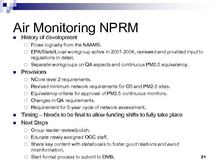 Air Monitoring NPRM n History of development Flows logically from the NAAMS. ¨ EPA/State/Local