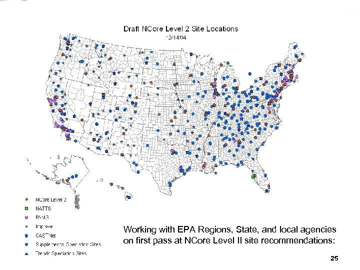 Working with EPA Regions, State, and local agencies on first pass at NCore Level