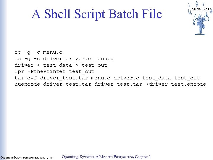 A Shell Script Batch File Slide 1 -23 cc -g -c menu. c cc