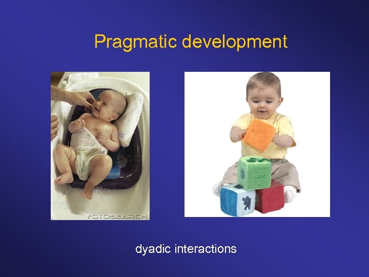 Pragmatic development dyadic interactions 