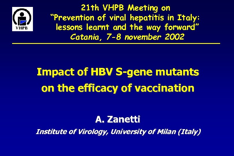 21 th VHPB Meeting on “Prevention of viral hepatitis in Italy: lessons learnt and