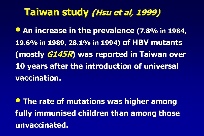 Taiwan study (Hsu et al, 1999) • An increase in the prevalence (7. 8%