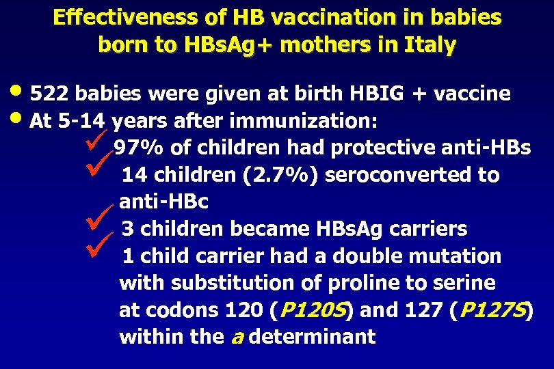 Effectiveness of HB vaccination in babies born to HBs. Ag+ mothers in Italy •