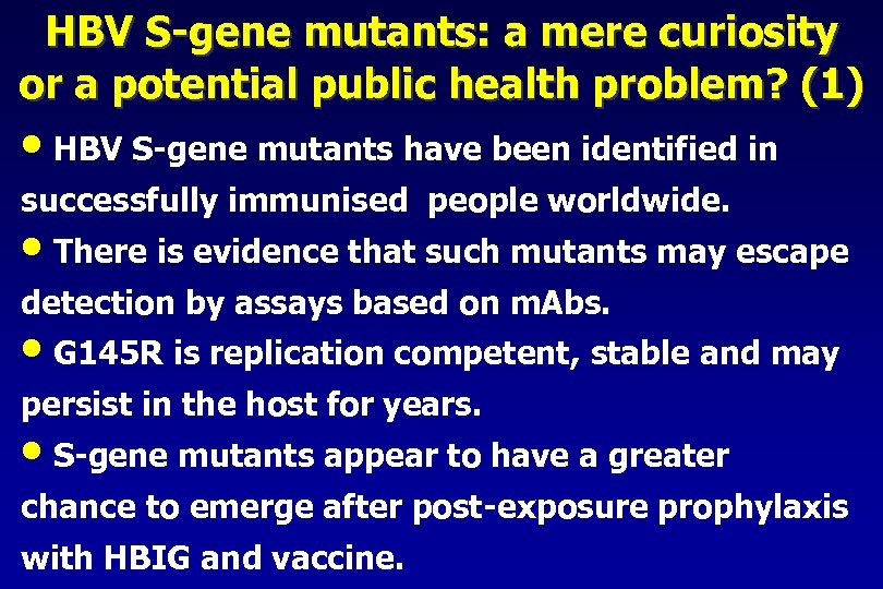 HBV S-gene mutants: a mere curiosity or a potential public health problem? (1) •
