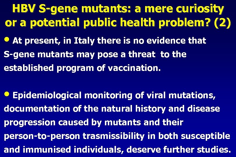HBV S-gene mutants: a mere curiosity or a potential public health problem? (2) •