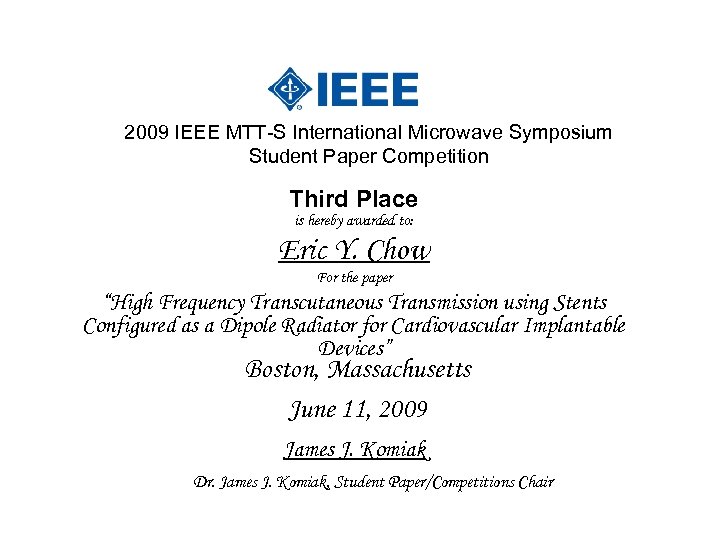 2009 IEEE MTT-S International Microwave Symposium Student Paper Competition Third Place is hereby awarded