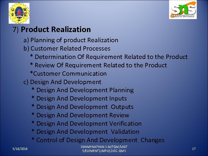 7) Product Realization a) Planning of product Realization b) Customer Related Processes * Determination