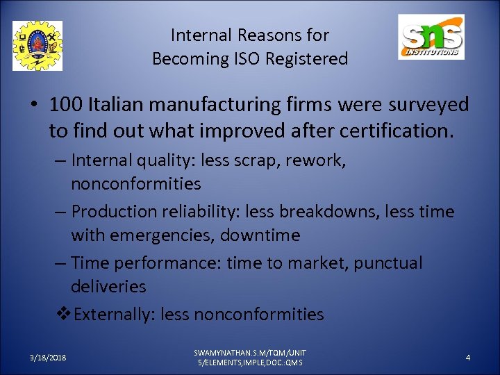 Internal Reasons for Becoming ISO Registered • 100 Italian manufacturing firms were surveyed to