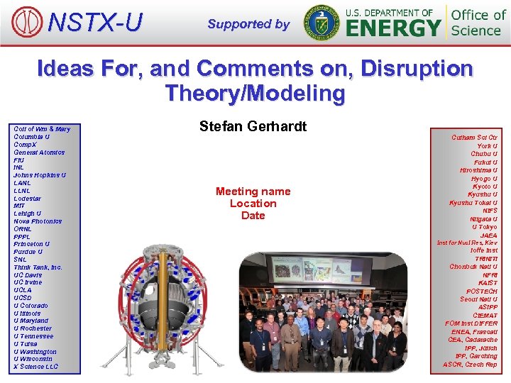 NSTX-U Supported by Ideas For, and Comments on, Disruption Theory/Modeling Coll of Wm &