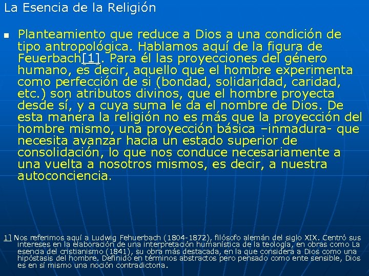 La Esencia de la Religión n Planteamiento que reduce a Dios a una condición