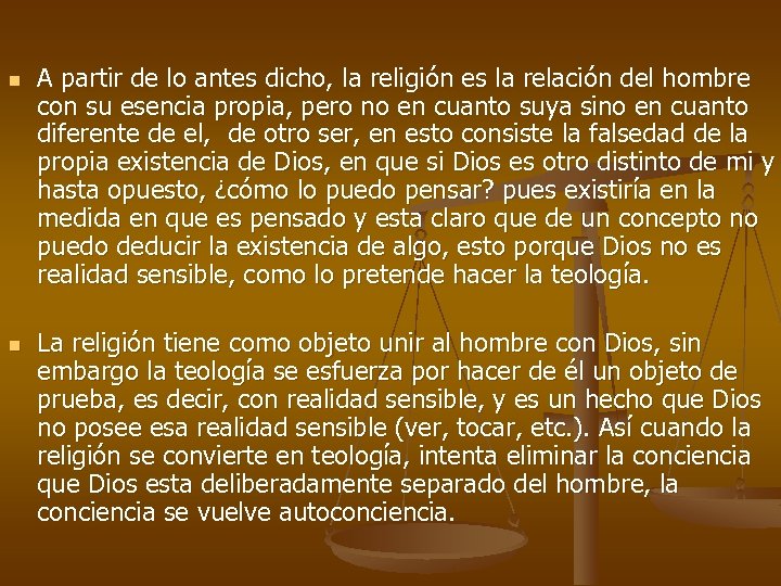 n n A partir de lo antes dicho, la religión es la relación del