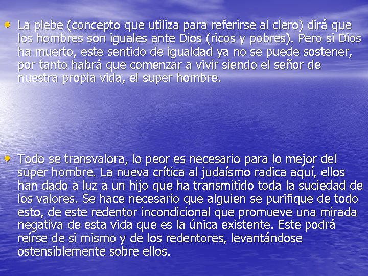  • La plebe (concepto que utiliza para referirse al clero) dirá que los