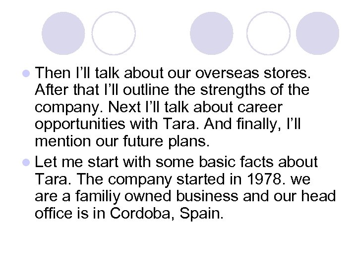 l Then I’ll talk about our overseas stores. After that I’ll outline the strengths