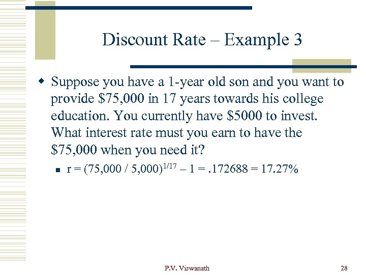 Discount Rate – Example 3 w Suppose you have a 1 -year old son
