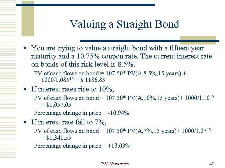 Valuing a Straight Bond w You are trying to value a straight bond with